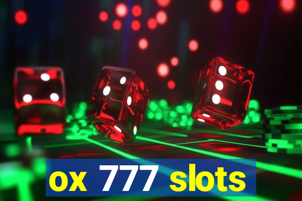 ox 777 slots